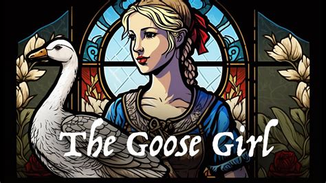  The Goose Girl! A Medieval Tale Packed With Treachery and Transformations