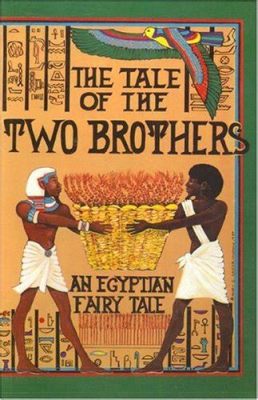  The Tale of the Two Brothers! A Timeless Egyptian Fable Exploring Loyalty, Jealousy and Divine Intervention